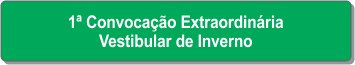 1ª Convocação Extraordinária - Vestibular de Inverno.png