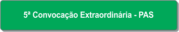 5ª Convocação Extraordinária - PAS.png