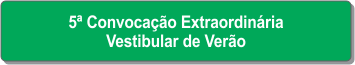 5ª Convocação Extraordinária - Vestibular de Verão.png