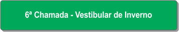 6ª Chamada - Vestibular de Inverno.png