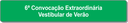 6ª Convocação Extraordinária - Vestibular de Verão.png