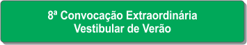 8ª Convocação Extraordinária - Vestibular de Verão.png