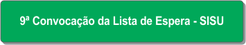 9ª Convocação da Lista de Espera - SISU.png