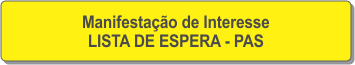 Manifestação de Interesse - Lista de Espera - PAS.png