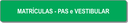 Matrículas - PAS e Vestibular.png