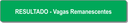 Resultado - Vagas Remanescentes.png
